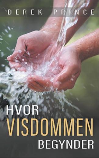 Hvor visdommen begynder - af Derek Prince