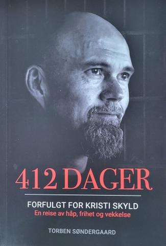 412 dager – Forfulgt for Kristi skyld - af Torben Søndergaard