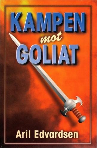 KAMPEN  mot GOLIAT - af Aril Edvardsen