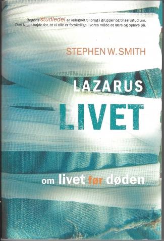 Lazarus livet - af Stephen W. Smith