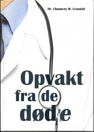 Opvakt fra de døde - af Dr. Chauncey W. Crandall