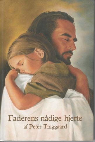 Faderens nådige hjerte - af Peter Tinggaard