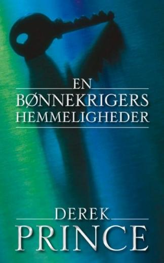 En bønnekrigers hemmeligheder - af Derek Prince