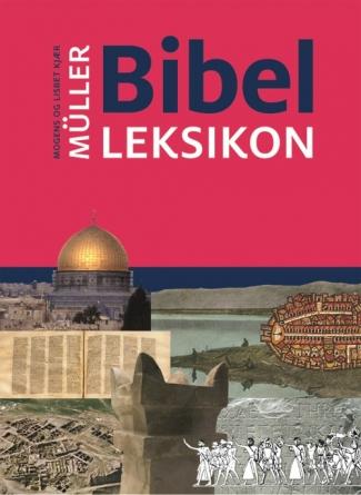 Bibelleksikon - af Mogens og Lisbet Kjær Müller