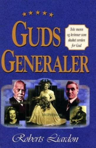 Guds generaler - af Roberts Liardon