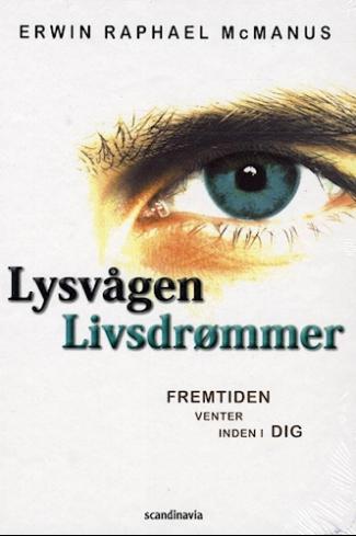 Lysvågen livsdrømmer - af Erwin Raphael McManus